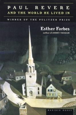 Paul Revere and the World He Lived in(English, Paperback, Forbes Esther)