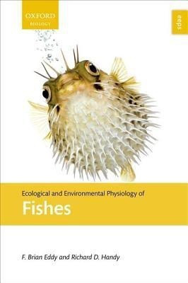 Ecological and Environmental Physiology of Fishes(English, Hardcover, Eddy F. Brian)