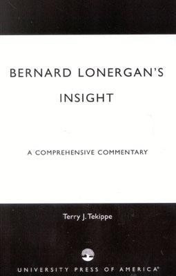 Bernard Lonergan's Insight(English, Paperback, Tekippe Terry J.)