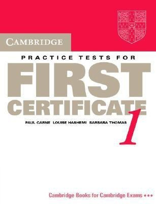 Cambridge Practice Tests for First Certificate 1 Student's book(English, Paperback, Carne Paul)