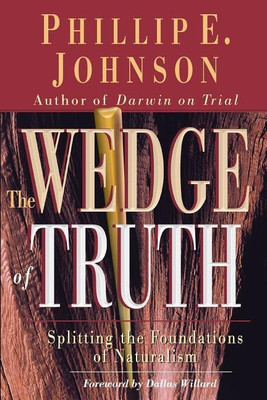 The Wedge of Truth(English, Paperback, Johnson Phillip E.)