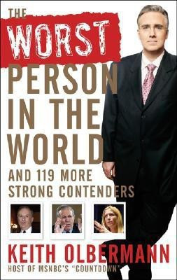 The Worst Person in the World(English, Hardcover, Olbermann Keith)