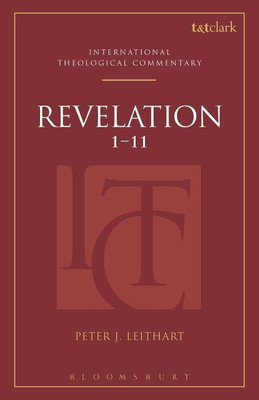 Revelation 1-11 (ITC)(English, Hardcover, Leithart Peter J. Rev Dr)