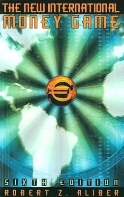The New International Money Game(English, Paperback, Aliber Robert Z.)