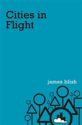 Cities In Flight(English, Paperback, Blish James)