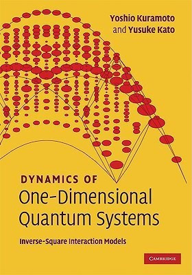 Dynamics of One-Dimensional Quantum Systems(English, Hardcover, Kuramoto Yoshio)