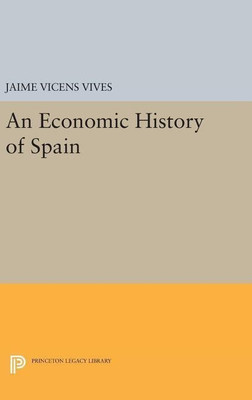 Economic History of Spain(English, Hardcover, Vives Jaime Vicens)