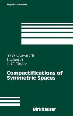 Compactifications of Symmetric Spaces(English, Hardcover, Guivarc'h Yves)