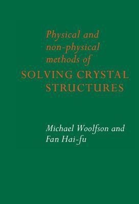 Physical and Non-Physical Methods of Solving Crystal Structures(English, Hardcover, Woolfson Michael M.)