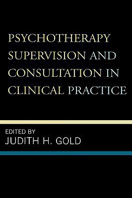 Psychotherapy Supervision and Consultation in Clinical Practice(English, Hardcover, unknown)