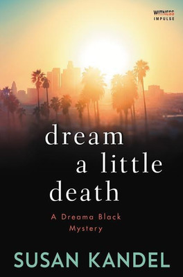 Dream a Little Death(English, Paperback, Kandel Susan)