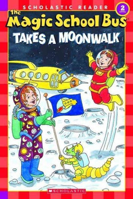 The Magic School Bus Takes a Moonwalk(English, Paperback, unknown)