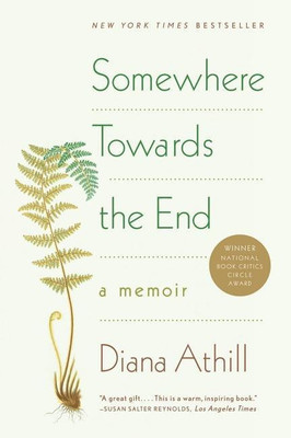 Somewhere Towards the End(English, Paperback, Athill Diana)