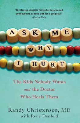 Ask Me Why I Hurt(English, Paperback, Christensen Randy M. D.)