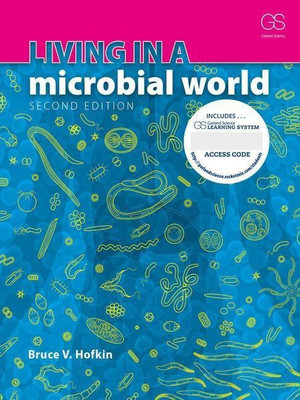 Living in a Microbial World + Garland Science Learning System Redemption Code(English, Paperback, Hofkin Bruce)