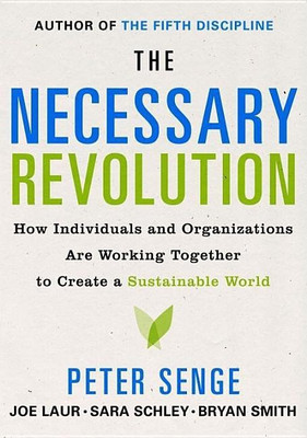 The Necessary Revolution(English, Hardcover, Senge Peter M)
