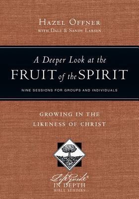 A Deeper Look at the Fruit of the Spirit - Growing in the Likeness of Christ(English, Paperback, Offner Hazel)