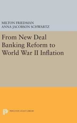 From New Deal Banking Reform to World War II Inflation(English, Hardcover, Friedman Milton)