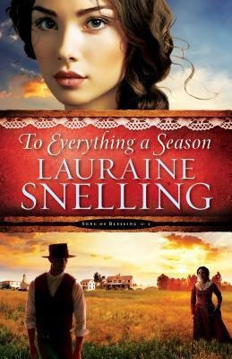 To Everything a Season(English, Paperback, Snelling Lauraine)