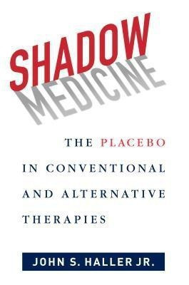 Shadow Medicine(English, Hardcover, Haller John S.)