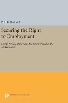 Securing the Right to Employment(English, Hardcover, Harvey Philip)