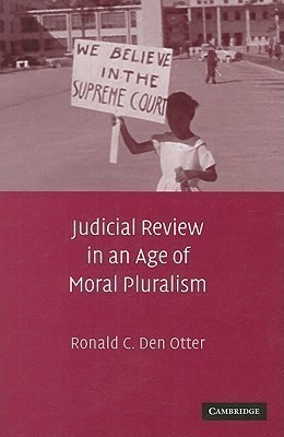 Judicial Review in an Age of Moral Pluralism(English, Hardcover, Den Otter Ronald C.)