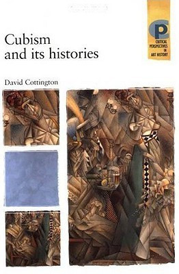 Cubism and its Histories(English, Paperback, Cottington David)