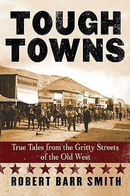 Tough Towns(English, Paperback, Smith Robert Barr)