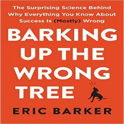 Barking Up the Wrong Tree(English, Hardcover, Barker Eric)