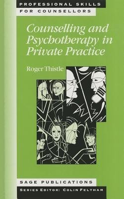 Counselling and Psychotherapy in Private Practice(English, Hardcover, Thistle Roger)