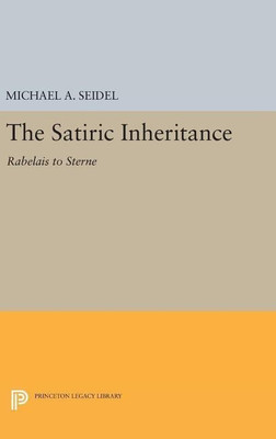 Satiric Inheritance(English, Hardcover, Seidel Michael A.)