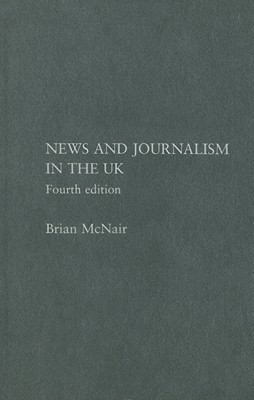 News and Journalism in the UK(English, Hardcover, McNair Brian)
