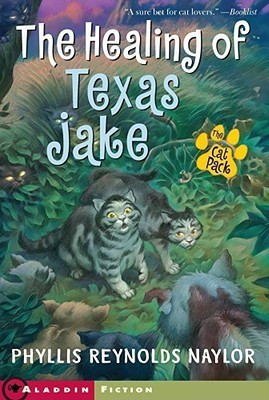 Healing of Texas Jake, the Cat Pack(English, Paperback, Naylor Phyllis Reynolds)