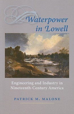 Waterpower in Lowell(English, Paperback, Malone Patrick M.)