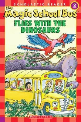 The Magic School Bus Science Reader: The Magic School Bus Flies with the Dinosaurs (Level 2)(English, Paperback, Cole Joanna)