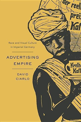 Advertising Empire(English, Hardcover, Ciarlo David)