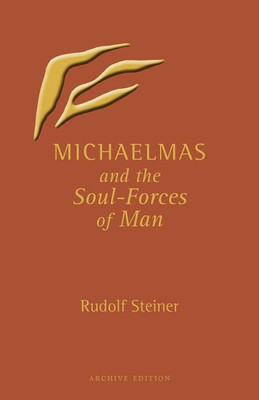 Michaelmas and the Soul-Forces of Man(English, Paperback, Steiner Rudolf)