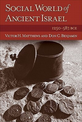 Social World of Ancient Israel - 1250-587 BCE(English, Paperback, Benjamin Don C.)