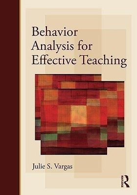 Behavior Analysis for Effective Teaching(English, Paperback, Vargas Julie)