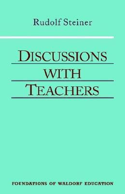 Discussions with Teachers(English, Paperback, Steiner Rudolf)