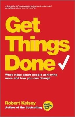Get Things Done(English, Paperback, Kelsey Robert)