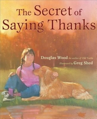 Secret of Saying Thanks(English, Hardcover, Wood Douglas)