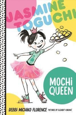 Jasmine Toguchi, Mochi Queen(English, Paperback, Florence Debbi Michiko)