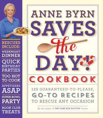 Anne Bryn Saves the Day Cookbook(English, Paperback, Byrn Anne)