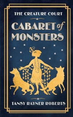 Cabaret of Monsters(English, Paperback, Roberts Tansy Rayner)