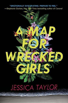 A Map for Wrecked Girls(English, Hardcover, Taylor Jessica)