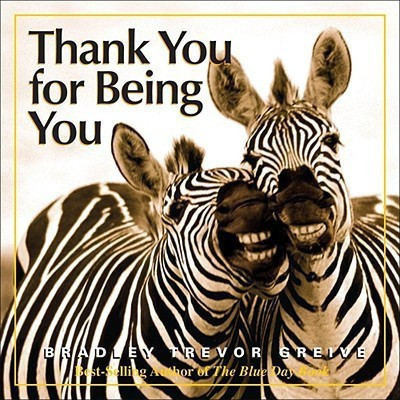 Thank You for Being You(English, Hardcover, Greive Bradley Trevor)