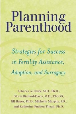 Planning Parenthood(English, Paperback, Clark Rebecca A. MD PhD)