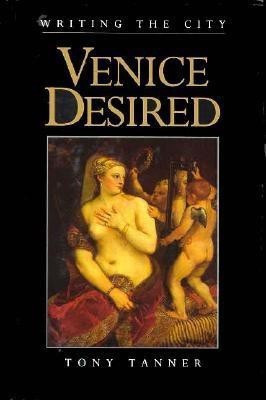 Venice Desired(English, Hardcover, Tanner Tony)