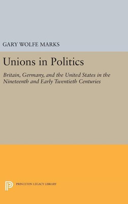 Unions in Politics(English, Hardcover, Marks Gary Wolfe)